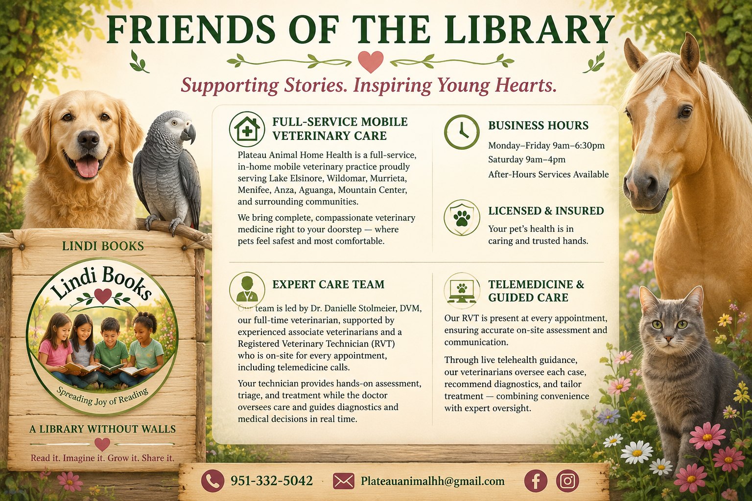Friends of the Library — “Supporting Stories. Inspiring Young Hearts.” A garden scene with a golden retriever, a grey parrot, a palomino horse and a tabby cat around a Lindi Books sign. Panels describe Plateau Animal Home Health: full-service mobile veterinary care serving Lake Elsinore, Wildomar, Murrieta, Menifee, Anza, Aguanga, Mountain Center and surrounding communities; business hours Monday–Friday 9am–6:30pm and Saturday 9am–4pm with after-hours services; licensed and insured; an expert care team led by Dr. Danielle Stolmeier, DVM with a Registered Veterinary Technician at every appointment; and telemedicine and guided care.
